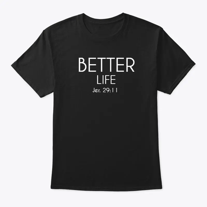 Better Life